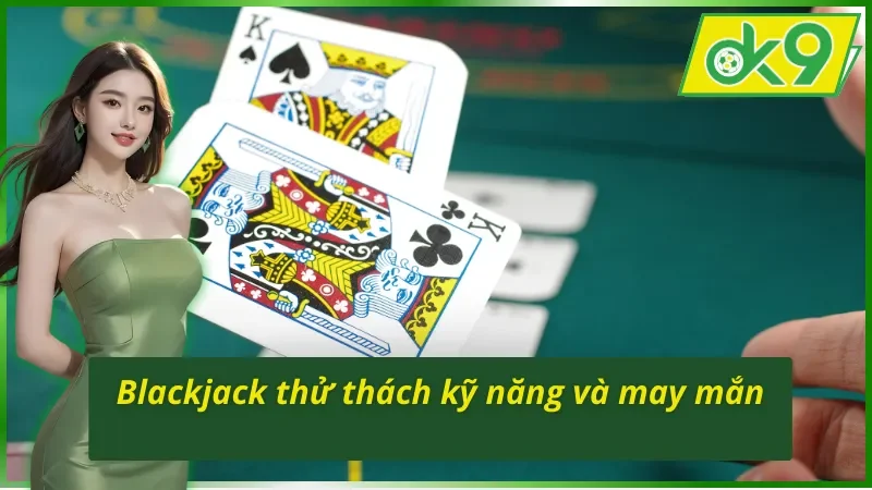 Khám Phá Sảnh AE Sexy Gaming Chất Lượng Nhất OK9 Năm 2026 5 Blackjack thử thách kỹ năng và may mắn tại AE Sexy Gaming OK9
