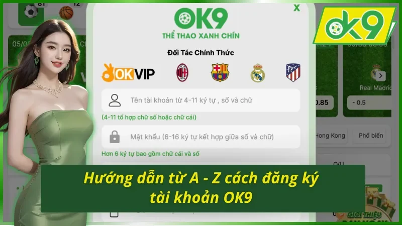 Cách Đăng Ký Tài Khoản OK9 - Đơn Giản, Hiệu Quả Cho Tân Thủ 2 4 bước trong cách đăng ký tài khoản OK9
