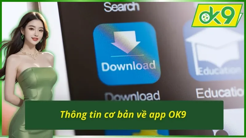 Nắm rõ về cách tải app OK9 hiệu quả nhất