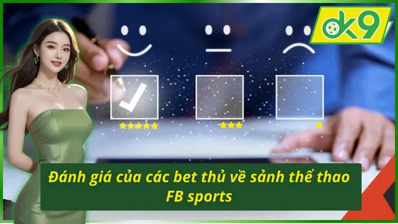 Đánh giá của các bet thủ về sảnh thể thao FB sports tại OK9