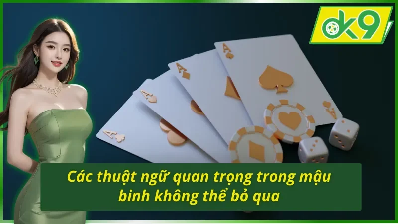 Các thuật ngữ quan trọng trong mậu binh trên OK9 không thể bỏ qua