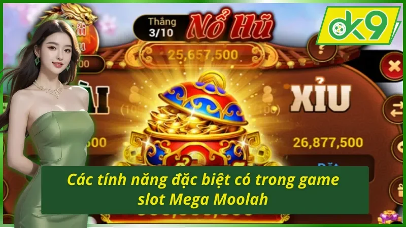 Những tính năng đặc biệt trong Mega Moolah OK9