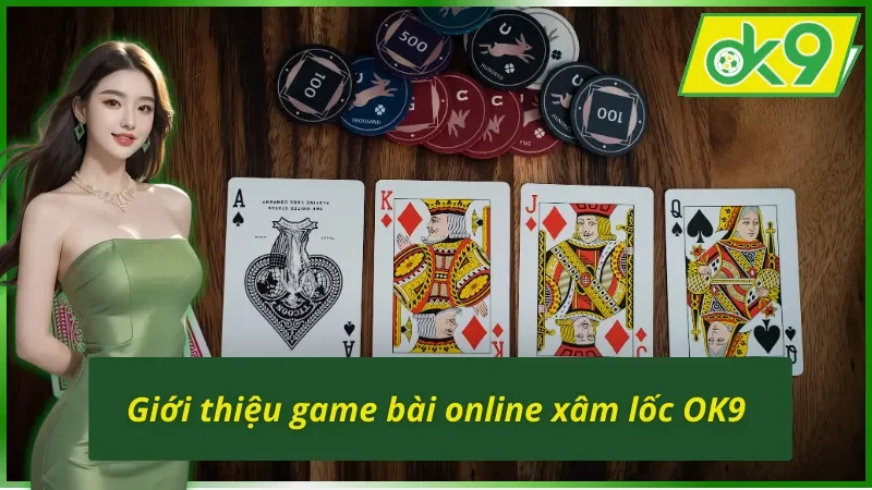 Xâm Lốc - Game Bài Online Xanh Chín Nhất Hiện Nay Tại OK9 2 Giới thiệu game bài online xâm lốc OK9